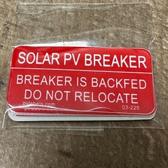 1″ x 2″ SOLAR PV BREAKER Labels 03-225 10 Pack Breaker Backfed Do Not Relocate