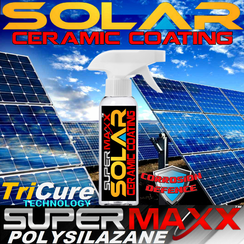 SOLAR PANEL PROTECTION SUPERMAXX TRICURE TECHNOLOGY POLYSILAZANE CERAMIC COATING